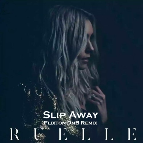 Ruelle VS Flixton - Slip Away (D&B Remix)