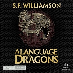Extrait : A Language Of Dragons, de S.F. Williamson