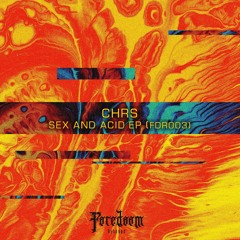 Premiere: CHRS - Sex And Acid (Original Mix)