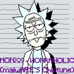 MONXX - WONKAHOLIC (malwARE'S Chiptune) 8bit