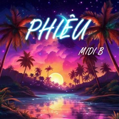 MIXSET PHIÊU - MIDI B (BENZY)