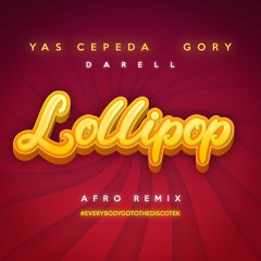 Darell - Lollipop ( Yas Cepeda , Gory Viral Afro Remix)