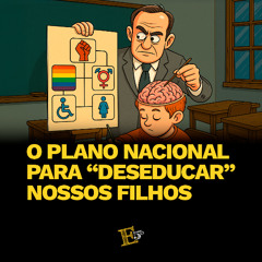 O Plano Nacional Para "DESEDUCAR" Nossos Filhos | PROGRAMA 5º ELEMENTO