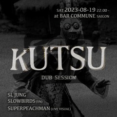 Kutsu Dub Session @ Bar Commune Saigon 19.8. - Warm-up set