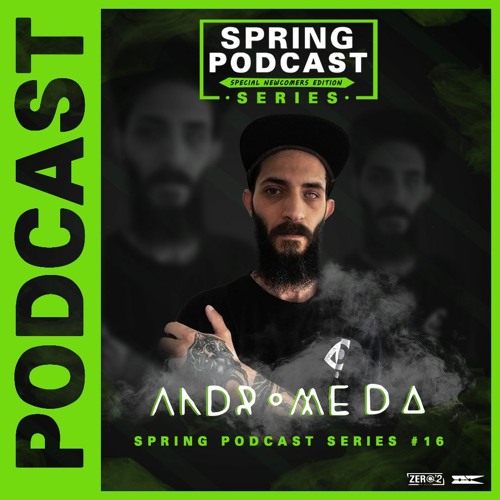 Spring Podcast Series #16 - ANDROMEDA