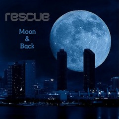 Rescue- Moon & Back (Radio Mix)