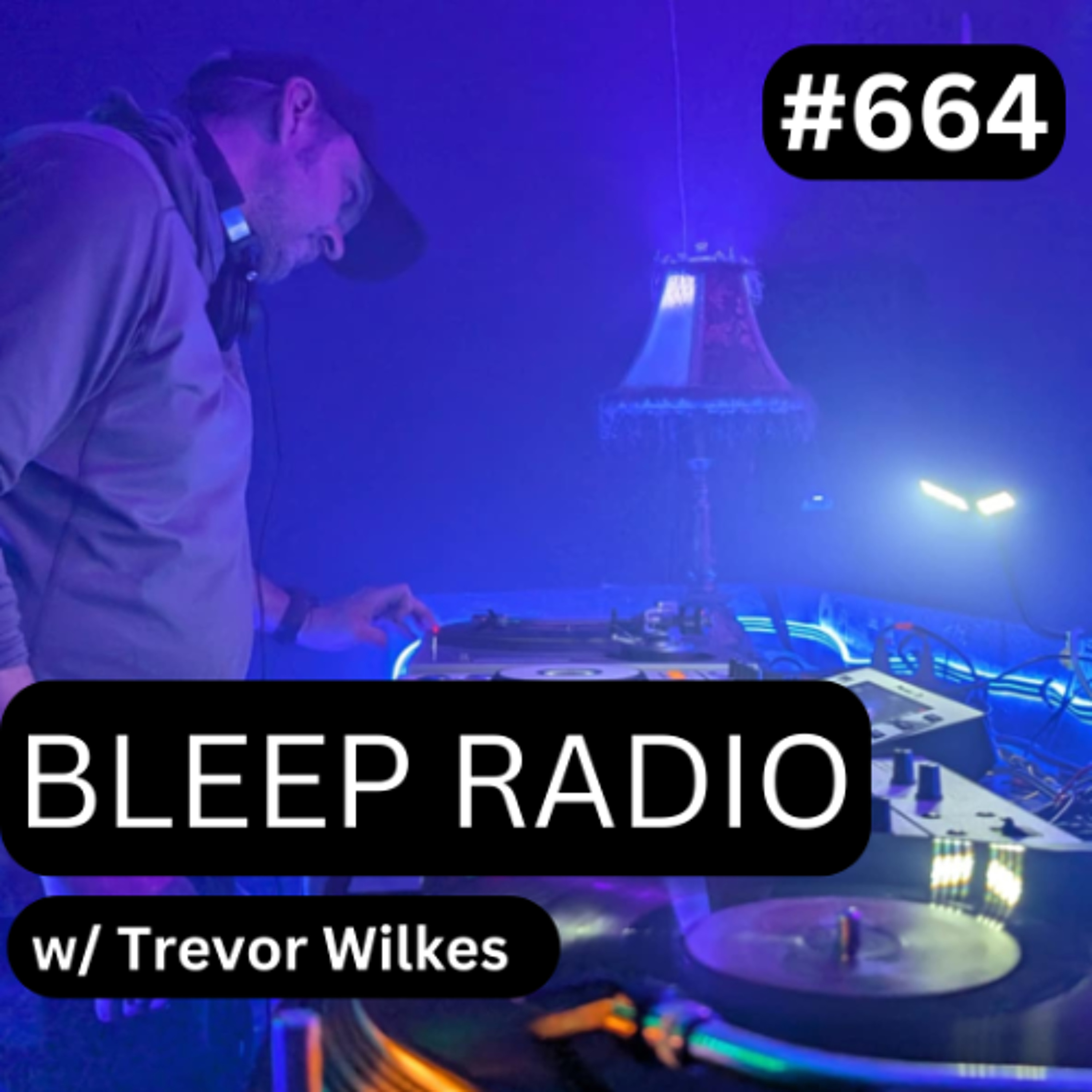 Bleep Radio w/ Trevor Wilkes