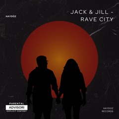 Jack & Jill - Rave City