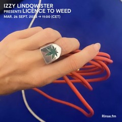IZZY LINDQWISTER presents LICENCE TO WEED - 26 Septembre 2023