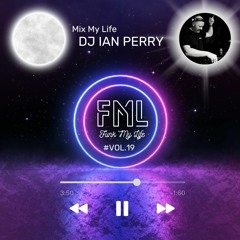 #Vol.19 DJ Ian Perry - Mix My Life Guest Mix 14/06/23