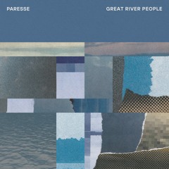 PREMIERE : Paresse - Great River People (Paresse Music)