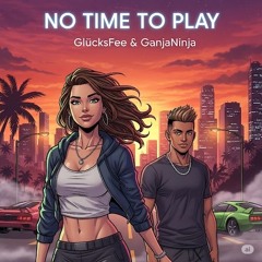 No Time to Play
