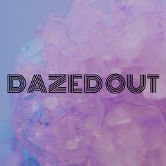 Dazed Out