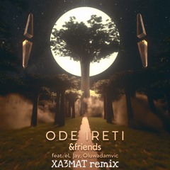 &friends - Ode Ireti (XA3MAT Remix) FREE DOWNLOAD
