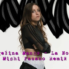 Angelina Mango - La Noia ( Michi Fasano Remix )