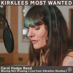 Waving Not Drowning - Live from Vibrations Studios (Kirklees Most Wanted)