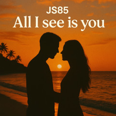 All I See Is You