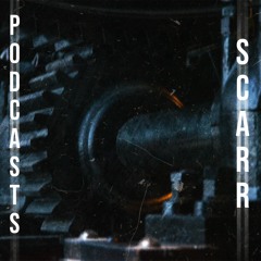 // SCARR PODCASTS //