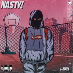 I-Ball The Lil Outlaw - Nasty! (Official Audio)