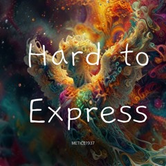 Hard To Express
