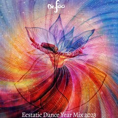 Ecstatic Dance Year Mix 2023 - Ethnic Trance