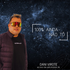 100% Ainda não tô