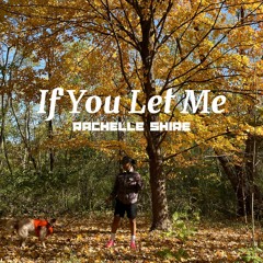 If You Let Me