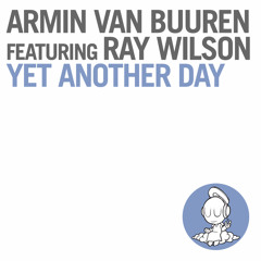 Armin van Buuren feat. Ray Wilson - Yet Another Day (Original Mix Edit)