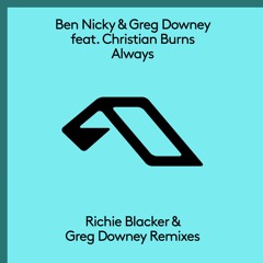 Ben Nicky & Greg Downey feat. Christian Burns - Always (Greg Downey Club Mix)