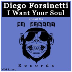 [NMR120] Diego Forsinetti - I Want Your Soul (Original Mix) ★★ OUT NOW ★★