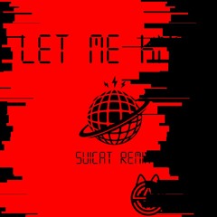 Let Me Know(suicat remix)