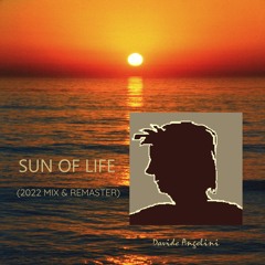 SUN OF LIFE - (2022 mix & remaster)
