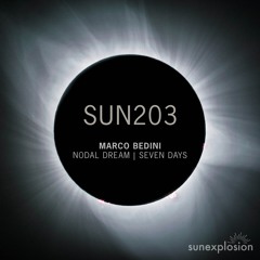 SUN203: Marco Bedini - Nodal Dream (Original Mix) [Sunexplosion]