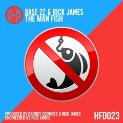 BASE 22 & Rick James - The Man Fish [Hi - Five]