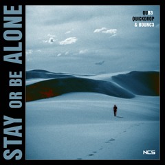 QUB3, Quickdrop & B0UNC3 - Stay Or Be Alone [NCS Release]