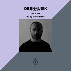 Obenmusik Podcast 110 By Marco Florio