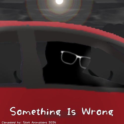 Something is wrong