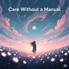 Care Without a Manual V2
