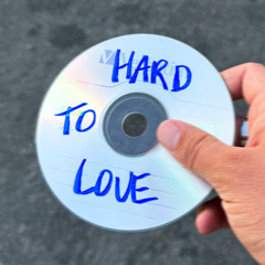 Hard to Love ft. Grace Baker