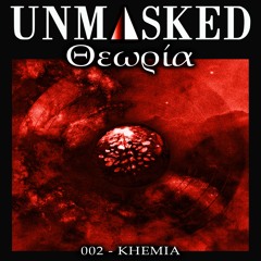 UNMASKED THEORIA 02 | KHEMIA RECORDS
