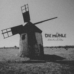 die Mühle
