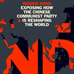 [DOWNLOAD] ⚡️ (PDF) Hidden Hand Exposing How the Chinese Communist Party is Reshaping the World
