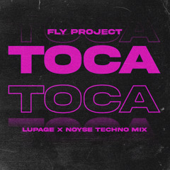 Toca Toca (Radio Edit, Lupage & Noyse Techno Mix)