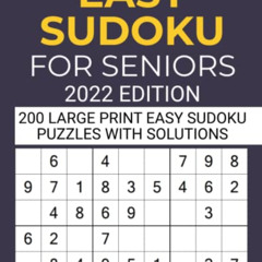 FREE PDF 🖍️ Easy Sudoku For Seniors 2022 Edition: 200 Large Print Easy Sudoku Puzzle
