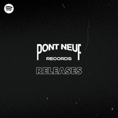 Pont Neuf Records Releases