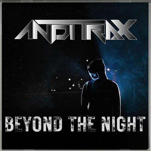 Andi Trax - Beyond The Night
