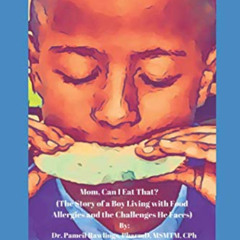 [View] KINDLE 📂 MOM, CAN I EAT THAT? (The Story of a Boy Living with Food Allergies