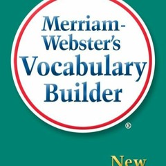 [PDF] Download Merriam - Webster's Vocabulary Builder, Kindle Edition Free Online