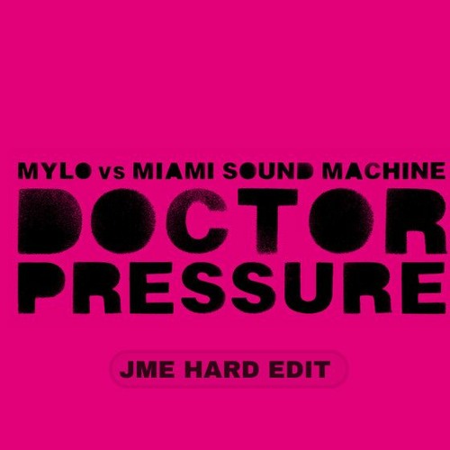 Doctor Pressure (JME Hard Edit)