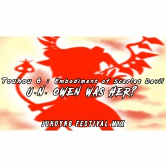 Touhou 6 - U.N. Owen Was Her? (JuHyung Festival Mix)